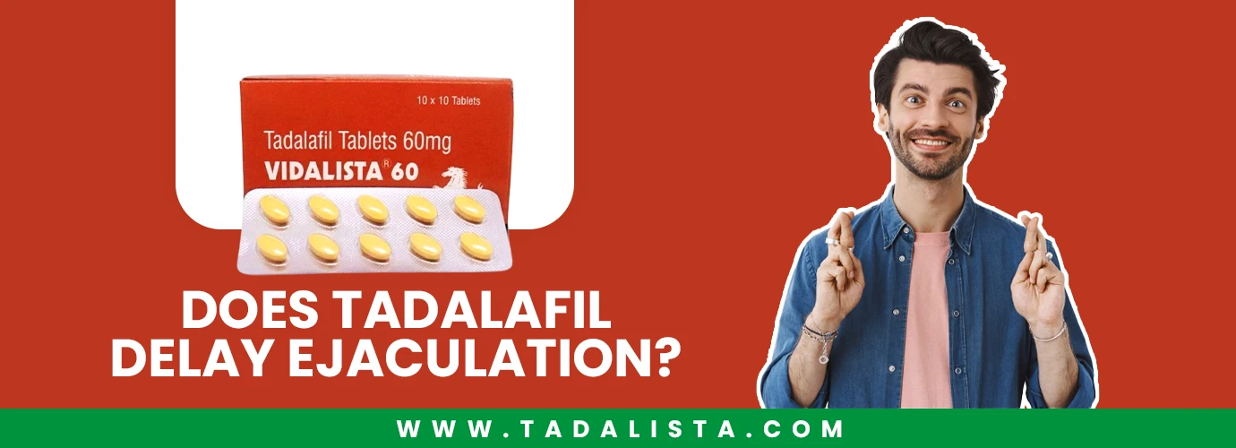 Does Tadalafil Delay Ejaculation