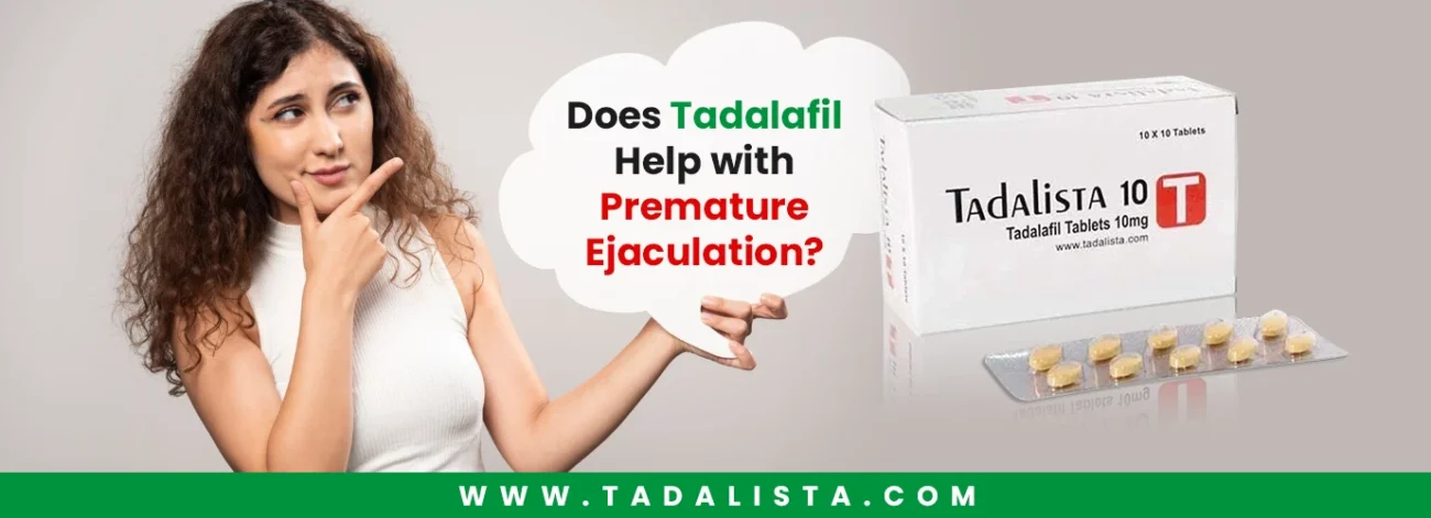 Does Tadalafil Help with Premature Ejaculation
