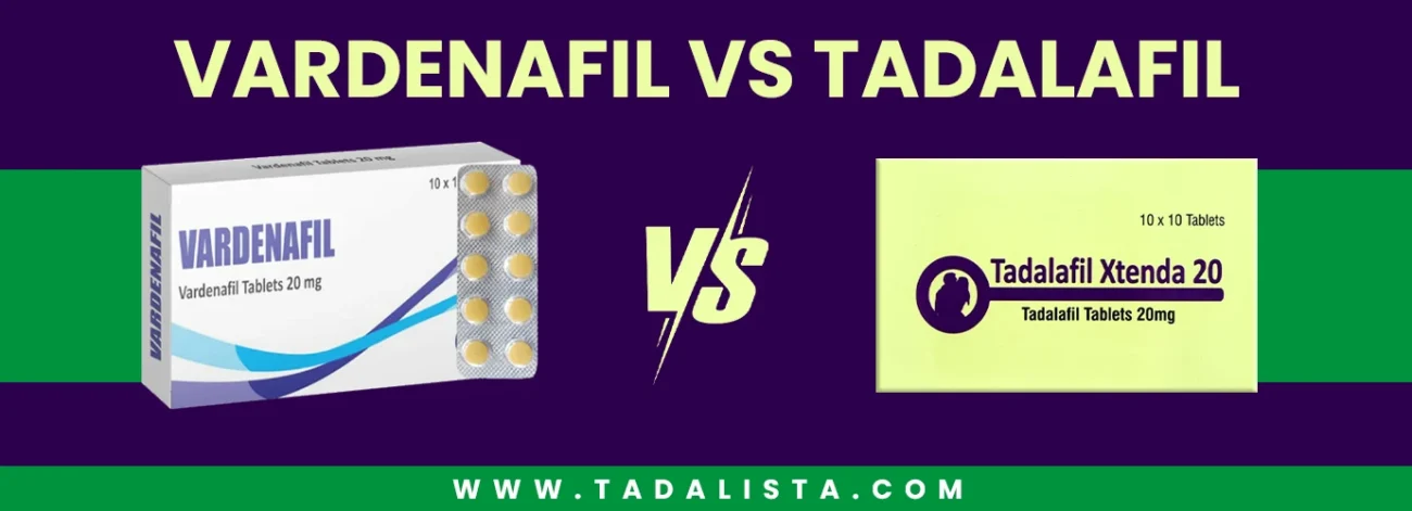 Vardenafil vs Tadalafil