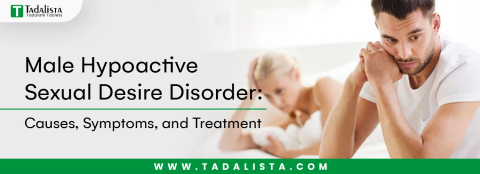 Male Hypoactive Sexual Desire Disorder