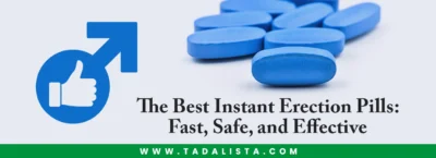 The Best Instant Erection Pills
