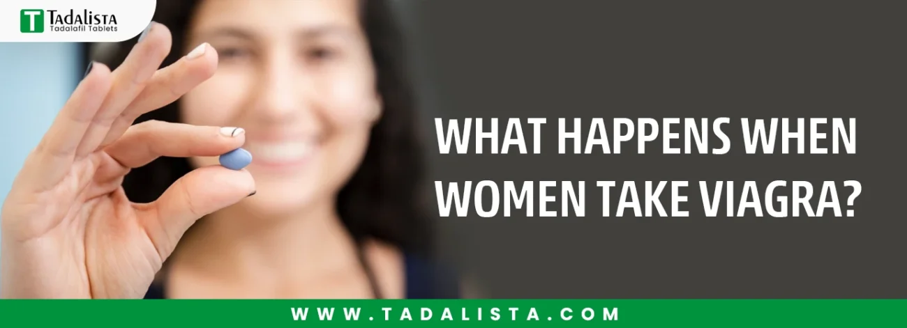 What Happens When Women Take Viagra