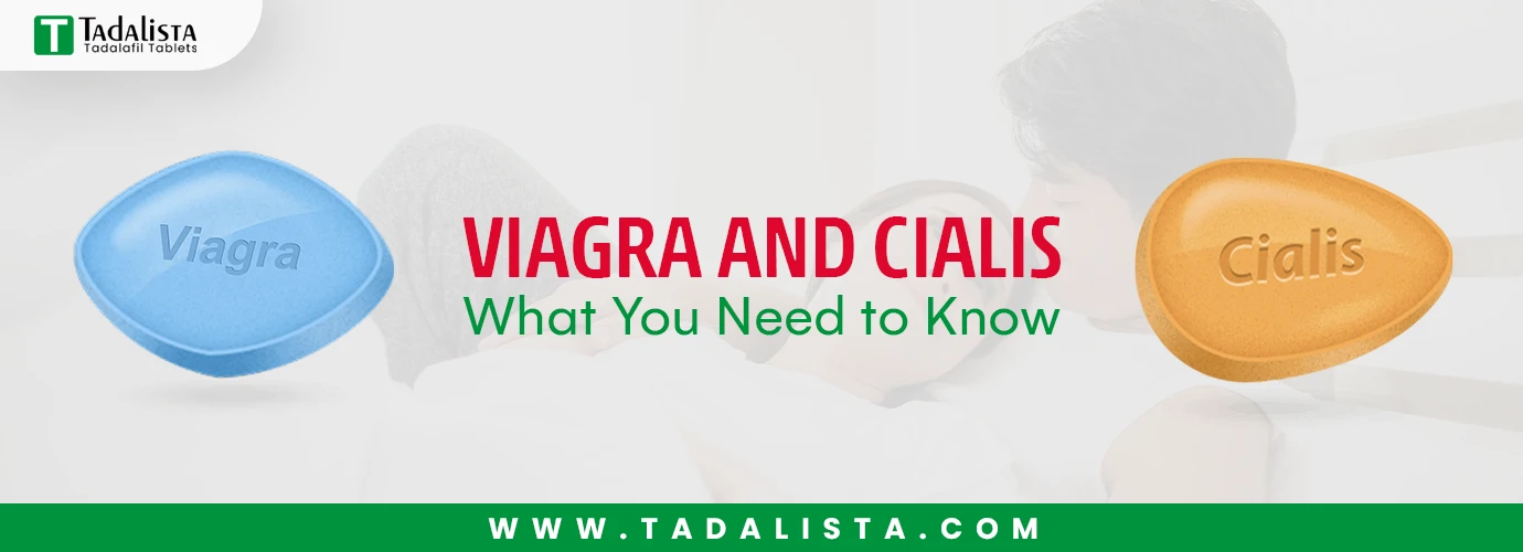 Viagra and Cialis