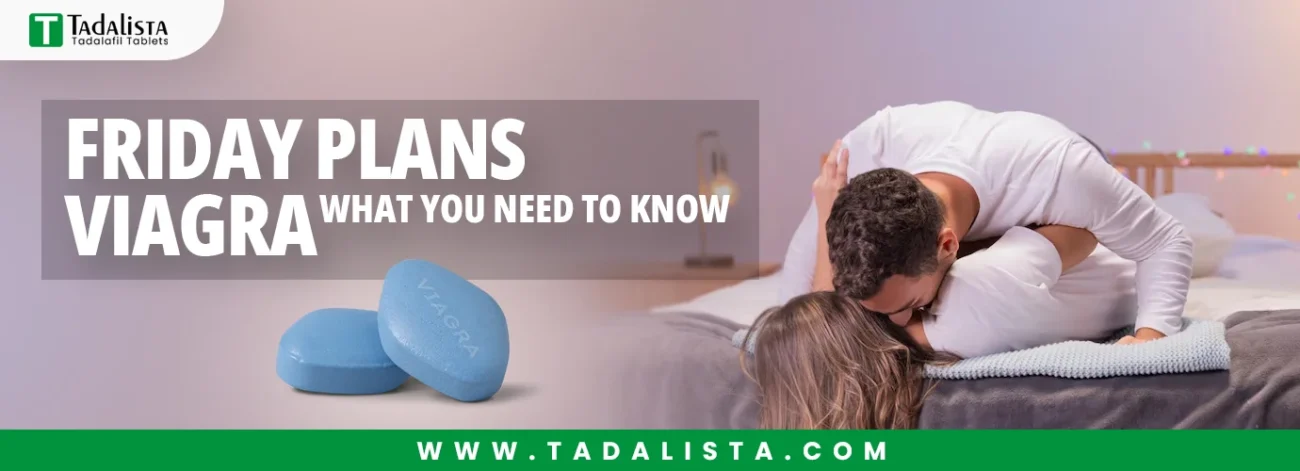 Friday Plans Viagra