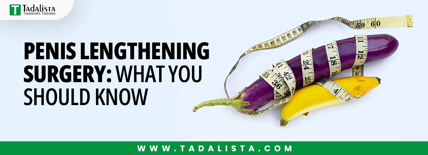 Penis Lengthening Surgery