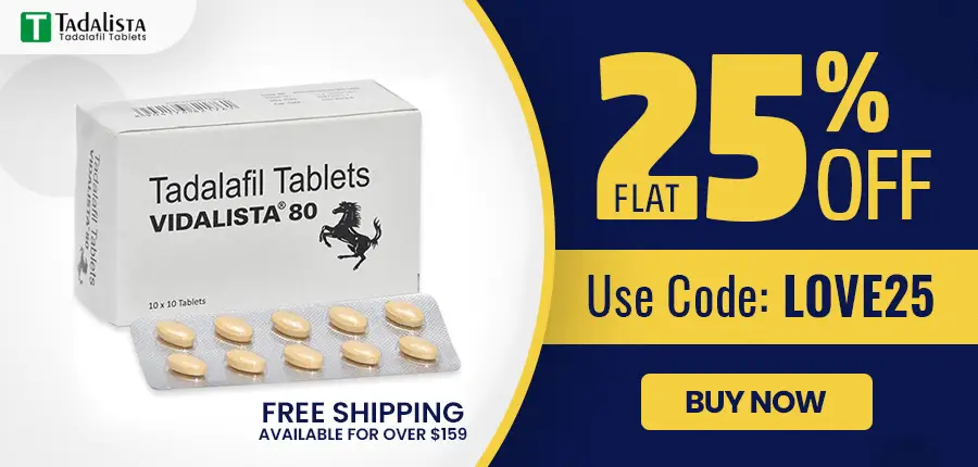 Buy Vidalista 80 mg Tadalafil Tablet Online. Coupon Code LOVE25