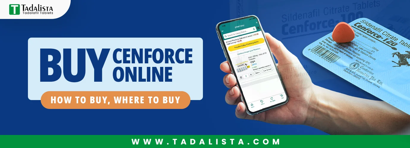 Buy Cenforce Online: How to Buy, Where to Buy