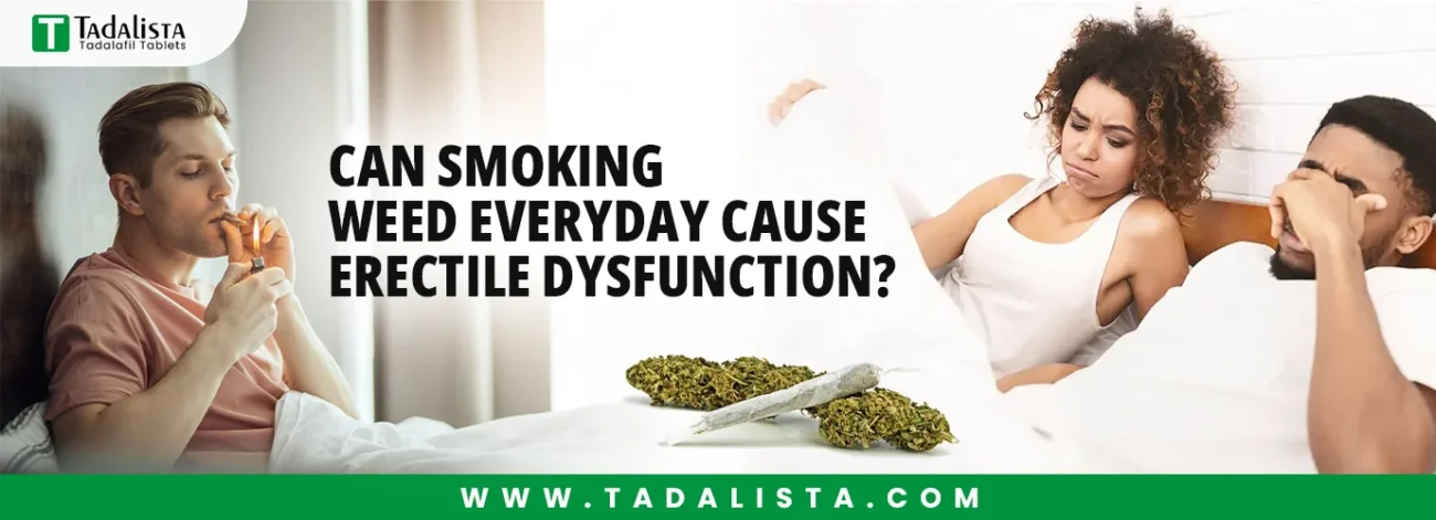 Can Smoking Weed Everyday Cause Erectile Dysfunction