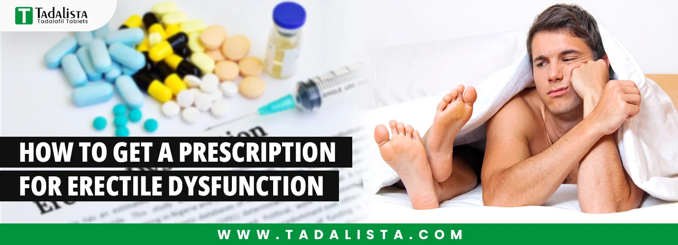 How to Get a Prescription for Erectile Dysfunction