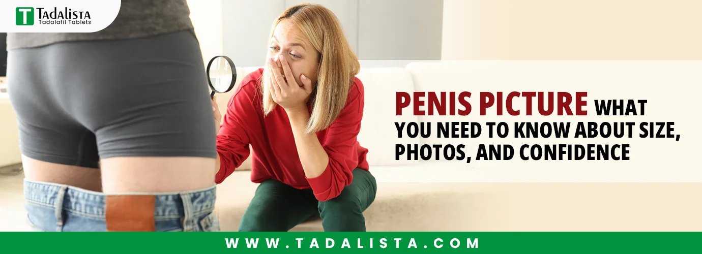 Penis Picture: What You Need to Know About Size, Photos, and Confidence