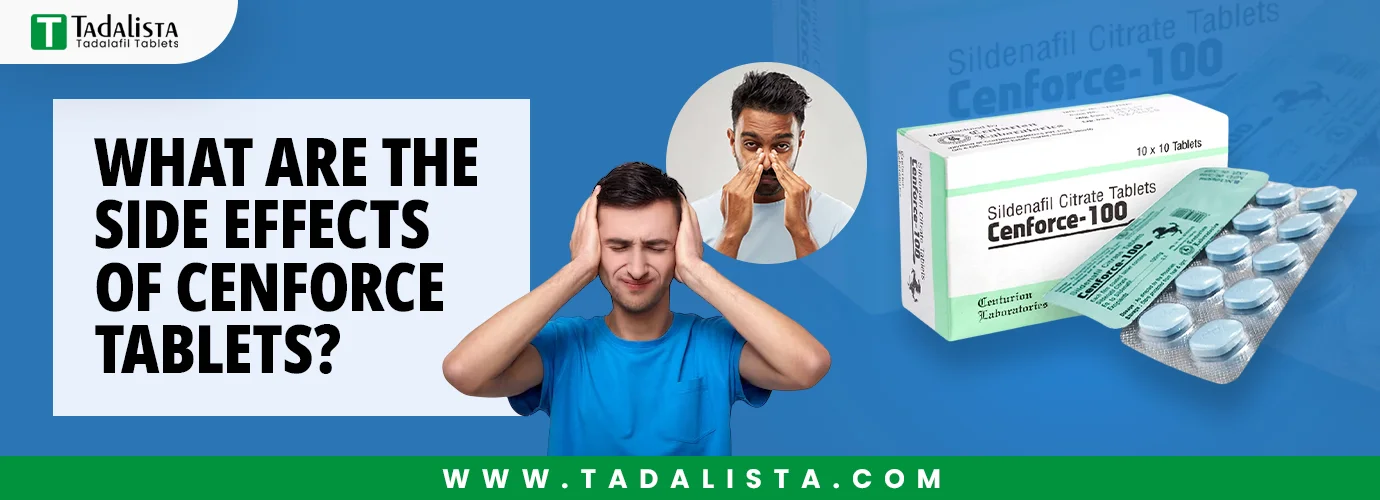 What Are the Side Effects of Cenforce Tablets?