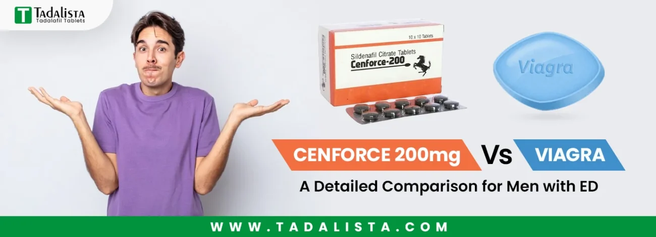 Cenforce 200mg vs Viagra: A Detailed Comparison for Men with ED
