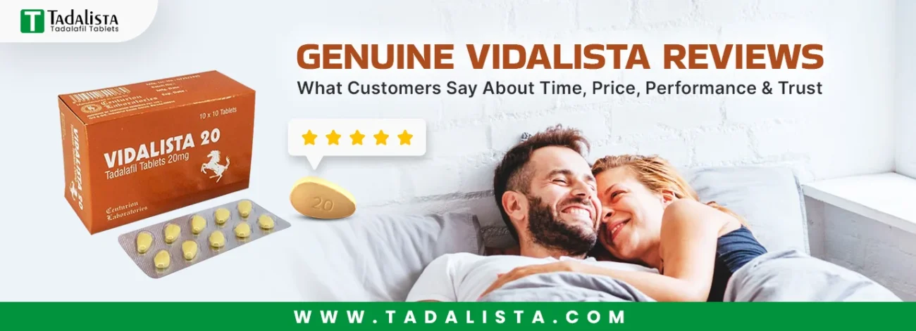 Genuine Vidalista Reviews: What Customers Say About Time, Price, Performance & Trust