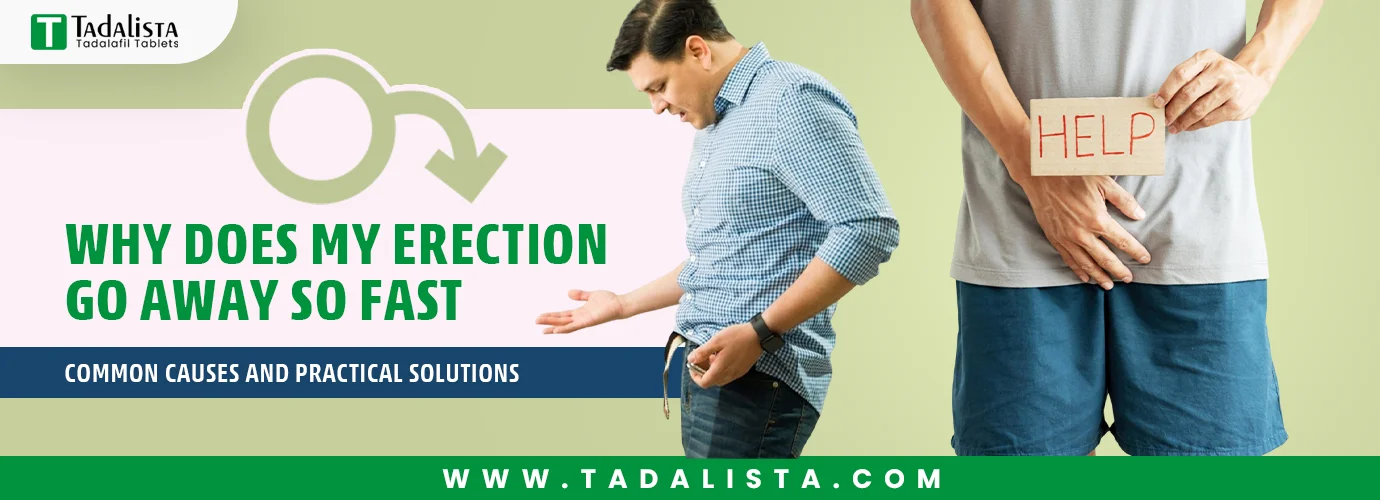 Why Does My Erection Go Away So Fast