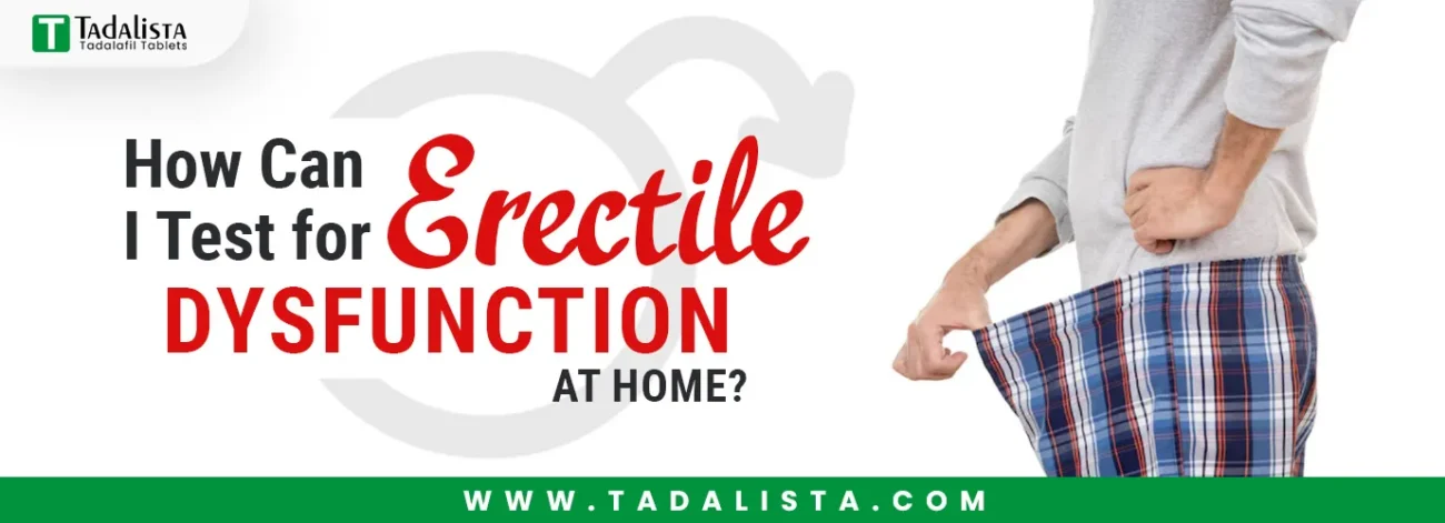 How Can I Test for Erectile Dysfunction at Home