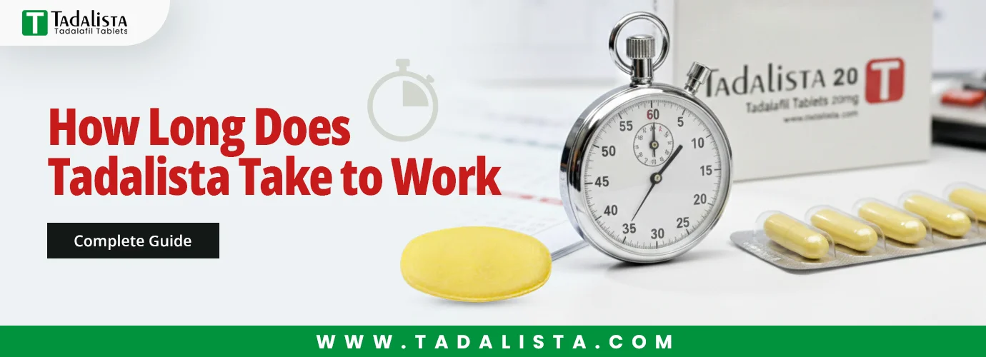 How Long Does Tadalista Take to Work