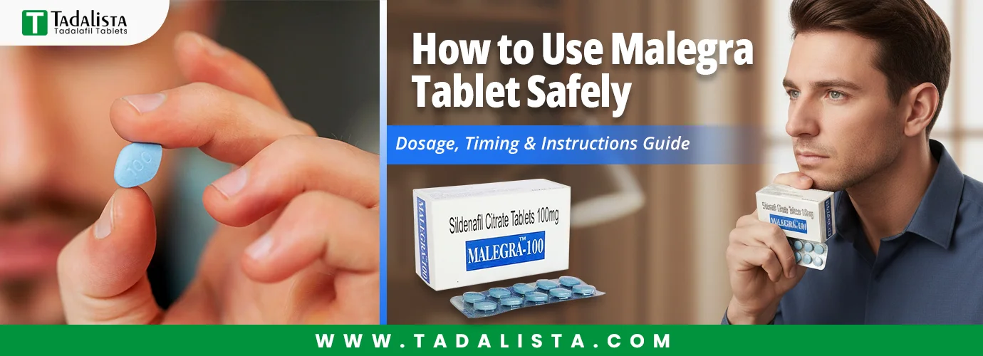 How to Use Malegra Tablet Safely