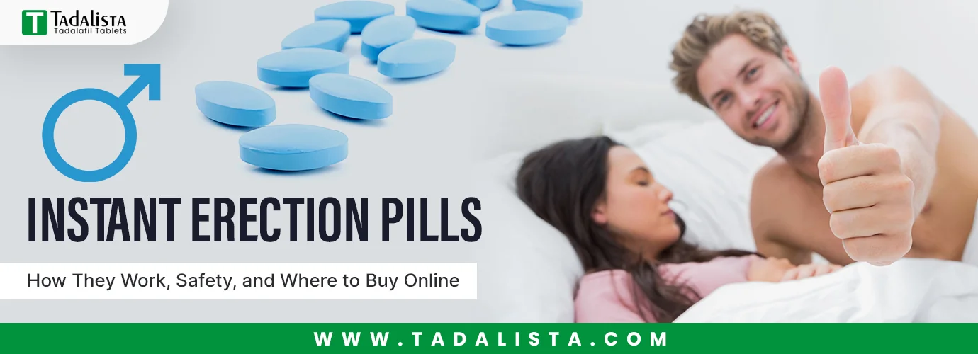 Instant Erection Pills