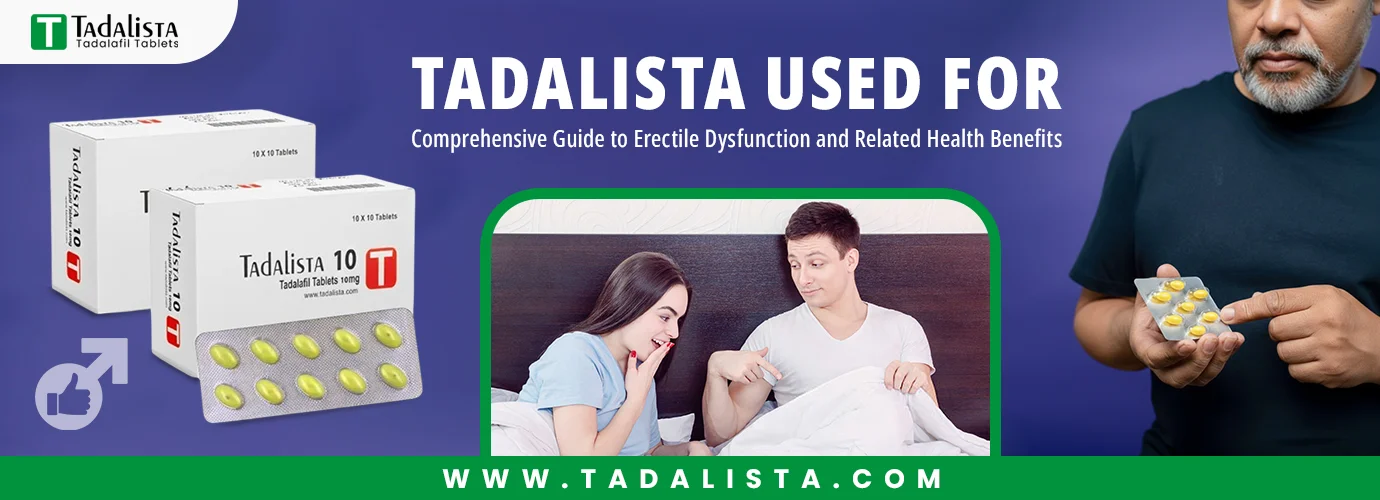 Tadalista Used For