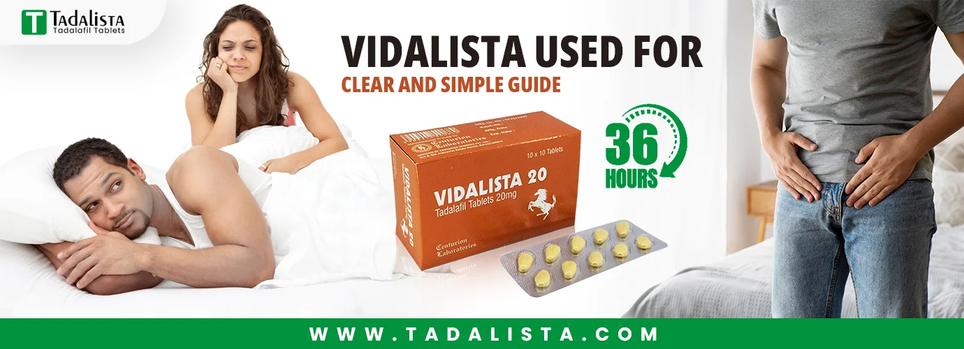 Vidalista Used For