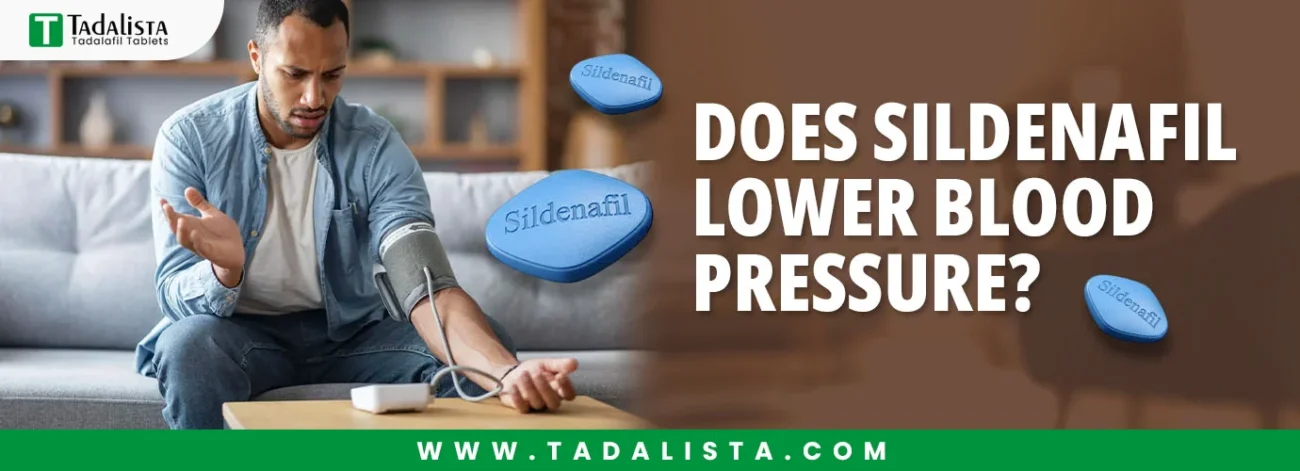 Does Sildenafil Lower Blood Pressure