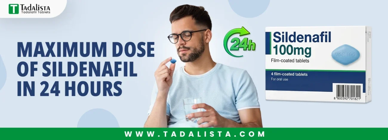 Maximum Dose of Sildenafil in 24 Hours